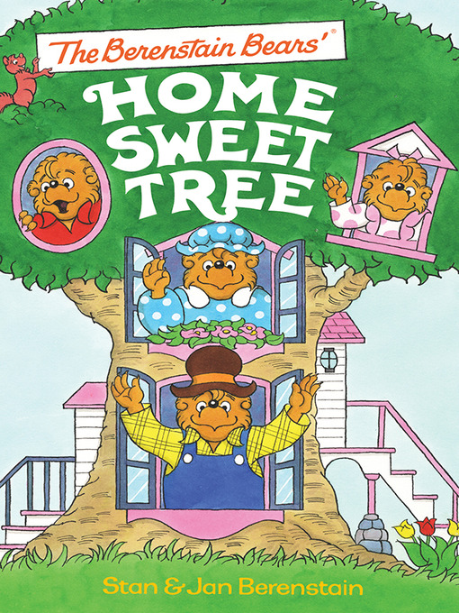 Stan Berenstain创作的The Berenstain Bears Home Sweet Tree作品的详细信息 - 可供借阅